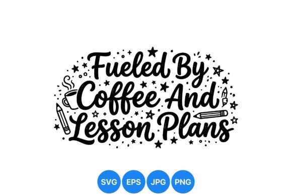 Fueled by Coffee Lesson SVG Design: Graphics & Illustrations for Warm, Handmade Branding