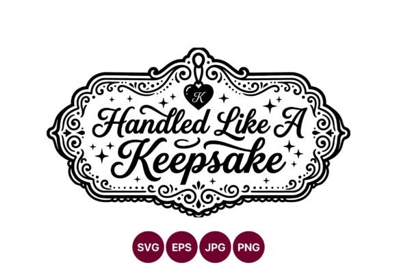 Handled Like a Keepsake Graphics & Illustrations