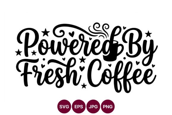 Powered by Fresh Coffee Hand Lettering Graphics Review