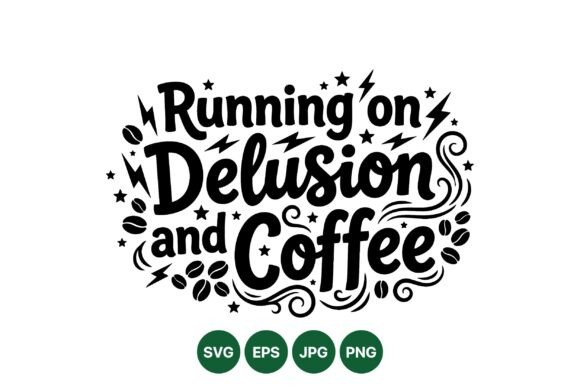 Running on Coffee Quote Design: Graphics & Illustrations