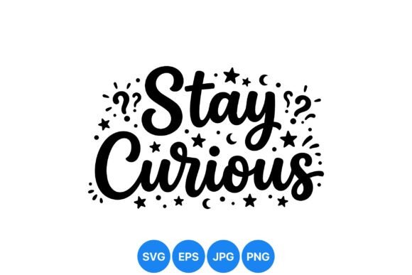 Stay Curious Typography Design: Graphics & Illustrations for Editorial Charm